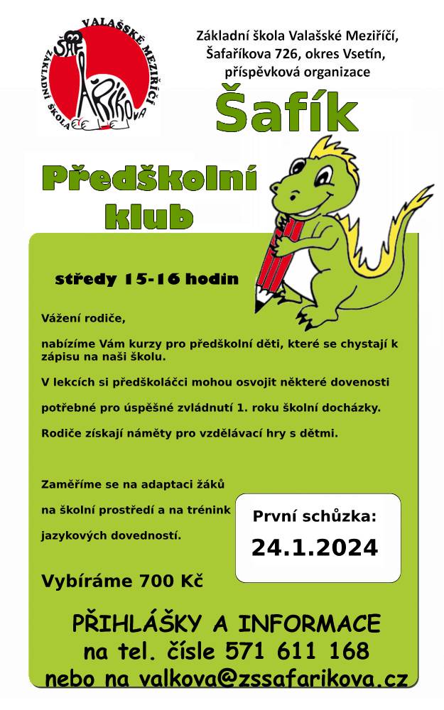 Šafík předškolní klub. středy 15-16 hodin. První schůzka 24.1.2024. Cena 700 Kč. Informace na valkova@zssafarikova.cz nebo na 571 611 168